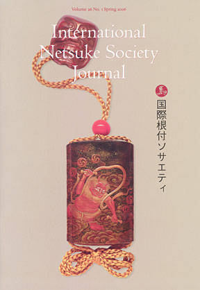 Volume 26 No.1 Spring 2006 International Netsuke Society Journal