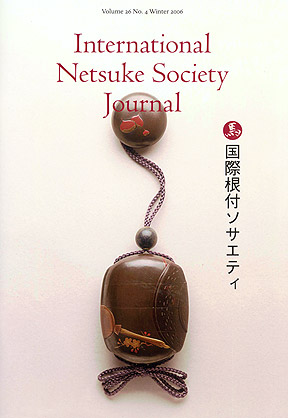 Volume 26 No.4 Winter 2006 International Netsuke Society Journal
